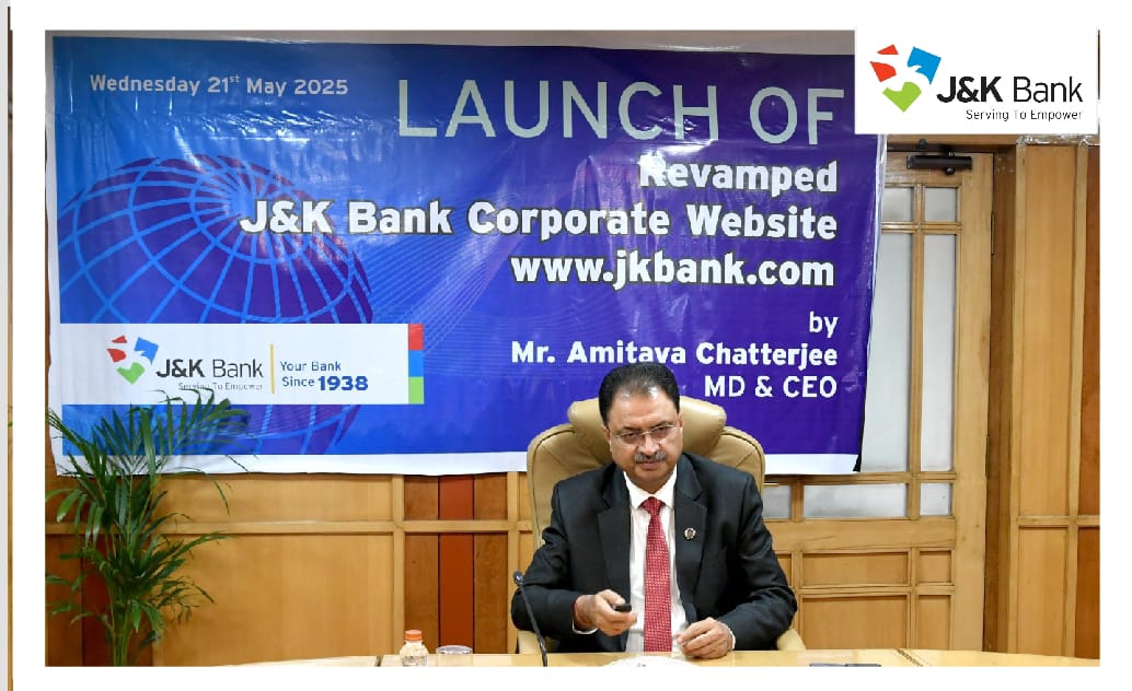 MD & CEO inaugurates J&K Bank’s revamped corporate website - Website features upgraded interface, improved user experience to enhance customer engagement